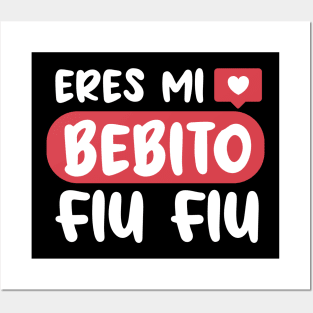 Eres mi bebito fiu fiu Posters and Art